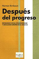DESPUES DEL PROGRESO | 9788483109205 | BIRNBAUM, NORMAN | Llibreria L'Illa - Llibreria Online de Mollet - Comprar llibres online
