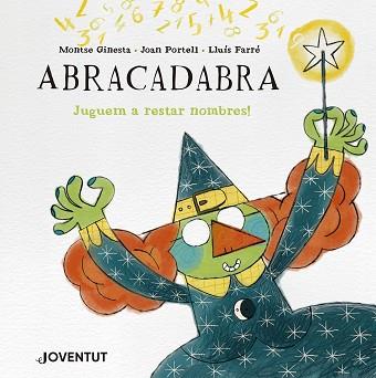ABRACADABRA | 9788426149312 | GINESTA, MONTSE/PORTELL, JOAN | Llibreria L'Illa - Llibreria Online de Mollet - Comprar llibres online