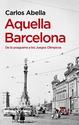 AQUELLA BARCELONA | 9788411317924 | ABELLA, CARLOS