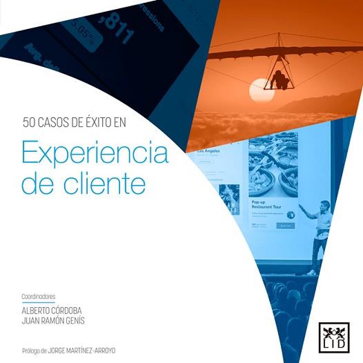 50 CASOS DE ÉXITO EN EXPERIENCIA DE CLIENTE | 9788416894437 | CÓRDOBA MARTÍNEZ, ALBERTO/GENÍS GORDO, JUAN RAMÓN | Llibreria L'Illa - Llibreria Online de Mollet - Comprar llibres online