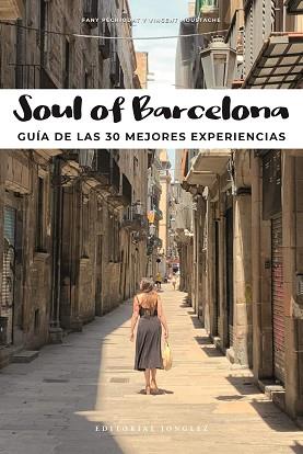 SOUL OF BARCELONA | 9782361953898 | PECHIODAT FANY / MOUSTACHE VINCENT | Llibreria L'Illa - Llibreria Online de Mollet - Comprar llibres online
