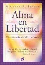 ALMA EN LIBERTAD | 9788484452928 | SINGER, MICHAEL A.