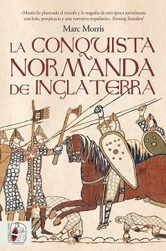 CONQUISTA NORMANDA DE INGLATERRA, LA | 9791399153736 | MORRIS, MARC