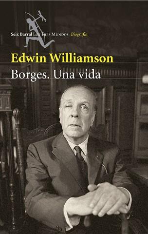 BORGES. UNA VIDA | 9788432209017 | WILLIAMSON, EDWIN | Llibreria L'Illa - Llibreria Online de Mollet - Comprar llibres online