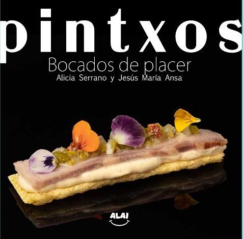 PINTXOS. BOCADOS DE PLACER | 9788494649189 | ANSA ABADÍA, JESÚS MARÍA/ANSA SERRANO, SANDRA/JIMÉNEZ ARANGUREN, ROBERTO/SERRANO VINACUA, ALICIA/SER | Llibreria L'Illa - Llibreria Online de Mollet - Comprar llibres online