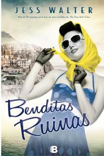 BENDITAS RUINAS | 9788466655132 | WALTER, JESS | Llibreria L'Illa - Llibreria Online de Mollet - Comprar llibres online