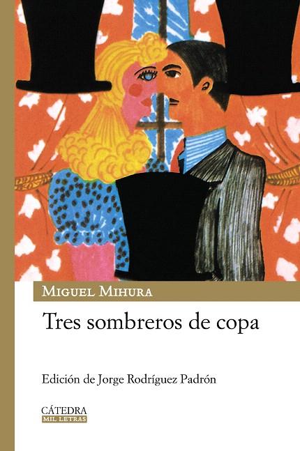 TRES SOMBREROS DE COPA | 9788437625935 | MIHURA, MIGUEL | Llibreria L'Illa - Llibreria Online de Mollet - Comprar llibres online