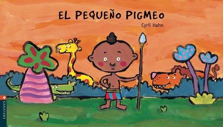 PEQUEÑO PIGMEO, EL | 9788426350121 | HAHN, CYRIL | Llibreria L'Illa - Llibreria Online de Mollet - Comprar llibres online