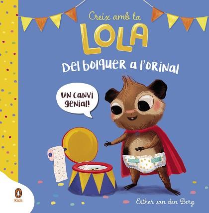 DEL BOLQUER A L'ORINAL (CREIX AMB LA LOLA) | 9788418817892 | VAN DEN BERG, ESTHER | Llibreria L'Illa - Llibreria Online de Mollet - Comprar llibres online