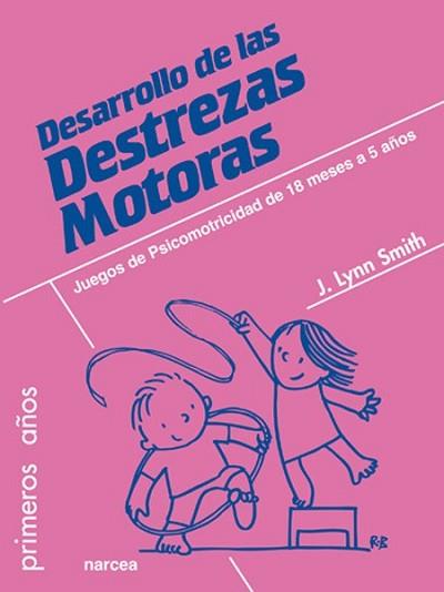 DESARROLLO DE LAS DESTREZAS MOTORAS | 9788427717527 | SMITH, JODENE LYNN