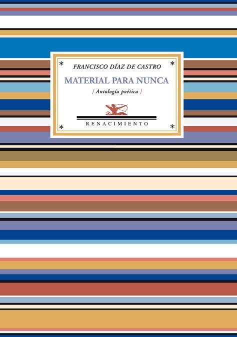 MATERIAL PARA NUNCA | 9788484726098 | DÍAZ DE CASTRO, FRNACISCO | Llibreria L'Illa - Llibreria Online de Mollet - Comprar llibres online