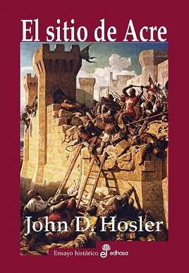 SITIO DE ACRE, EL | 9788435027458 | HOSLER, JOHN D. | Llibreria L'Illa - Llibreria Online de Mollet - Comprar llibres online