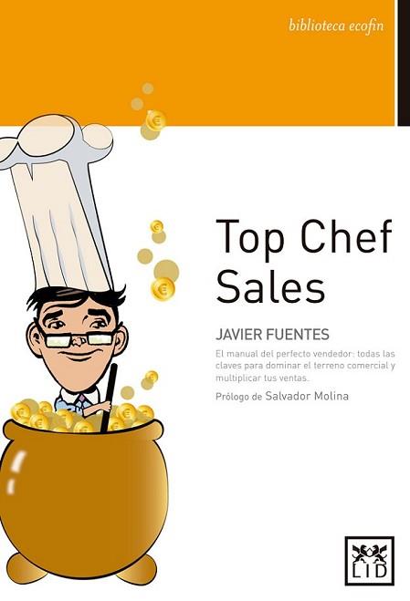 TOP CHEF SALES | 9788483562918 | FUENTES MERINO, JAVIER | Llibreria L'Illa - Llibreria Online de Mollet - Comprar llibres online
