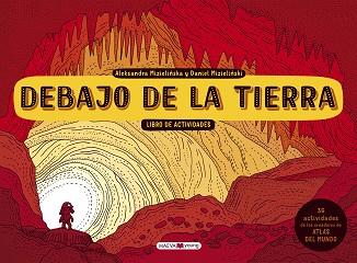 DEBAJO DE LA TIERRA. LIBRO DE ACTIVIDADES | 9788417108410 | MIZIELINSKA, ALEKSANDRA/MIZIELINSKI, DANIEL | Llibreria L'Illa - Llibreria Online de Mollet - Comprar llibres online