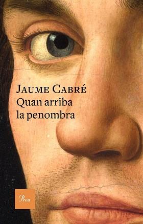 QUAN ARRIBA LA PENOMBRA | 9788475886701 | CABRÉ, JAUME | Llibreria L'Illa - Llibreria Online de Mollet - Comprar llibres online