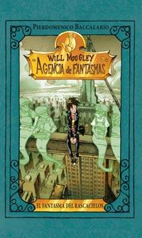 WILL MOOGLEY 3 (EL FANTASMA DEL RASCACIELOS) | 9788427200449 | BACCALARIO, PIERDOMENICO | Llibreria L'Illa - Llibreria Online de Mollet - Comprar llibres online