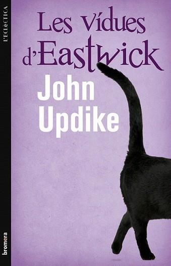 VÍDUES D'EASTWICK, LES | 9788498246476 | UPDIKE, JOHN