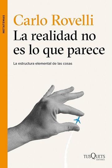 REALIDAD NO ES LO QUE PARECE, LA | 9788490661901 | ROVELLI, CARLO | Llibreria L'Illa - Llibreria Online de Mollet - Comprar llibres online