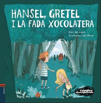 HANSEL GRETEL I LA FADA XOCOLATERA | 9788447932658 | VIVIM DEL CUENTU