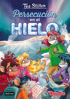 PERSECUCIÓN EN EL HIELO | 9788408171614 | TEA STILTON | Llibreria L'Illa - Llibreria Online de Mollet - Comprar llibres online