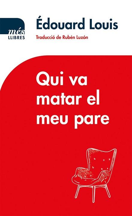 QUI VA MATAR EL MEU PARE | 9788417353131 | LOUIS, ÉDOUARD | Llibreria L'Illa - Llibreria Online de Mollet - Comprar llibres online