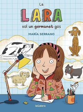 LARA VOL UN GOS, LA | 9788424672706 | SERRANO, MARÍA