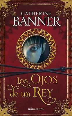 OJOS DE UN REY, LOS | 9788445077603 | BANNER, CATHERINE | Llibreria L'Illa - Llibreria Online de Mollet - Comprar llibres online