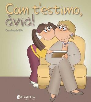 COM T'ESTIMO, ÀVIA! | 9788484127277 | DEL RIO GALVE, CARMINA | Llibreria L'Illa - Llibreria Online de Mollet - Comprar llibres online