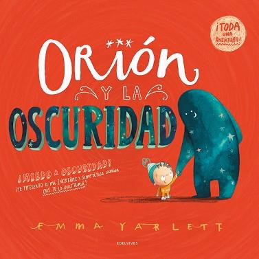 ORIÓN Y LA OSCURIDAD | 9788414055564 | YARLETT, EMMA | Llibreria L'Illa - Llibreria Online de Mollet - Comprar llibres online