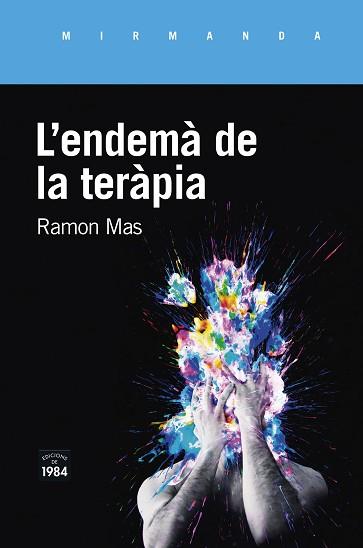 ENDEMÀ DE LA TERÀPIA, L' | 9788416987771 | MAS BAUCELLS, RAMON