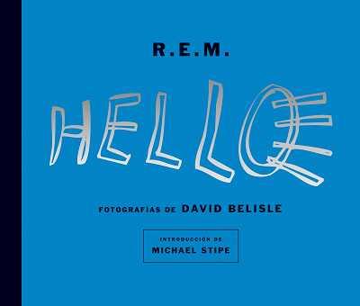 R.E.M.HELLO | 9788496650022 | REM/BELISLE/STIPE | Llibreria L'Illa - Llibreria Online de Mollet - Comprar llibres online