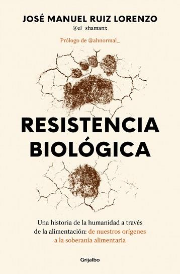 RESISTENCIA BIOLÓGICA | 9788425371790 | RUIZ LORENZO (@EL_SHAMANX?), JOSÉ MANUEL | Llibreria L'Illa - Llibreria Online de Mollet - Comprar llibres online