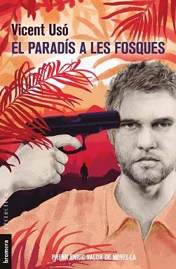 PARADÍS A LES FOSQUES, EL | 9788490269008 | USÓ I MEZQUITA, VICENT