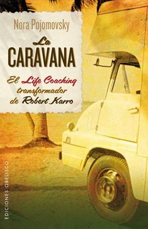 CARAVANA, LA | 9788497778053 | POJOMOVSKY, NORA