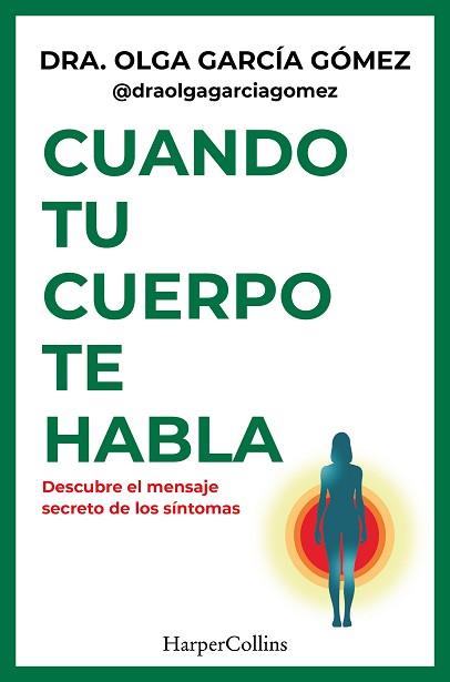 CUANDO TU CUERPO TE HABLA | 9788410644441 | GARCÍA GOMEZ, DRA. OLGA | Llibreria L'Illa - Llibreria Online de Mollet - Comprar llibres online