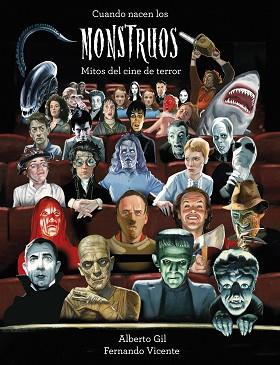 CUANDO NACEN LOS MONSTRUOS | 9788418820380 | GIL, ALBERTO/VICENTE, FERNANDO | Llibreria L'Illa - Llibreria Online de Mollet - Comprar llibres online