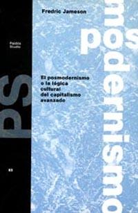 POSMODERNISMO O LA LOGICA CULTURAL DEL CAPITALISMO | 9788475097053 | FREDIC JAMESON | Llibreria L'Illa - Llibreria Online de Mollet - Comprar llibres online