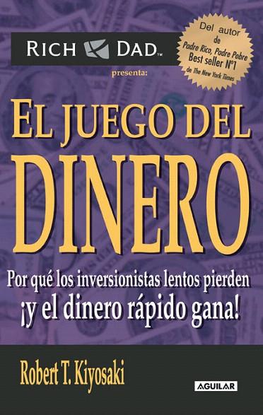 JUEGO DEL DINERO, EL | 9788403100848 | KIYOSAKI, ROBERT T. | Llibreria L'Illa - Llibreria Online de Mollet - Comprar llibres online