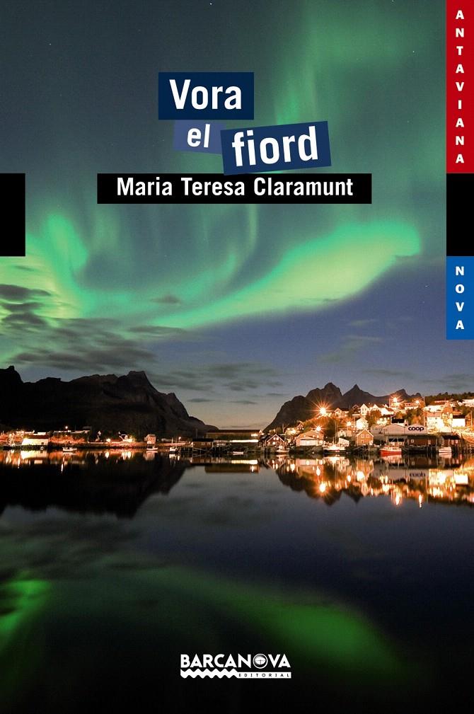 VORA EL FIORD | 9788448928841 | CLARAMUNT, MARIA TERESA | Llibreria L'Illa - Llibreria Online de Mollet - Comprar llibres online