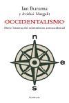 OCCIDENTALISMO BREVE HISTORIA DEL SENTIMIENTO ANTIOCCIDENTAL | 9788483076880 | BURUMA, IAN / MARGALIT, AVISHAI