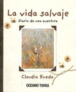 VIDA SALVAJE, LA | 9789707773851 | RUEDA, CLAUDIA