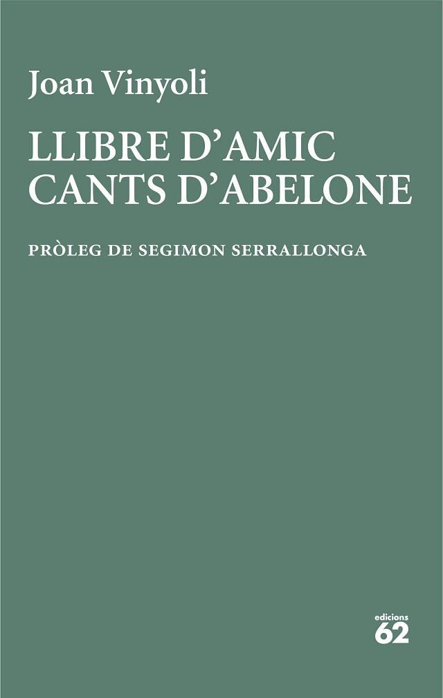 LLIBRE D'AMIC/CANTS D'ABELONE | 9788429782677 | VINYOLI PLADEVALL, JOAN | Llibreria L'Illa - Llibreria Online de Mollet - Comprar llibres online
