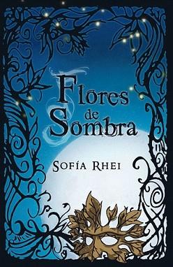 FLORES DE SOMBRA | 9788420406923 | RHEI,SOFIA | Llibreria L'Illa - Llibreria Online de Mollet - Comprar llibres online
