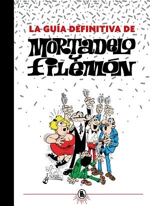 GUÍA DEFINITIVA DE MORTADELO Y FILEMÓN, LA | 9788402425201 | IBÁÑEZ, FRANCISCO | Llibreria L'Illa - Llibreria Online de Mollet - Comprar llibres online