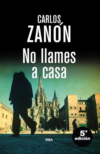 NO LLAMES A CASA (NUEVA EDICION) | 9788490564042 | ZAON, CARLOS