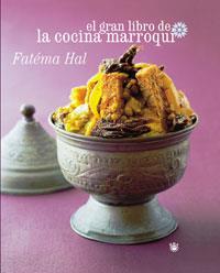 GRAN LIBRO DE LA COCINA MARROQUI, EL | 9788498671162 | HAL, FATEMA | Llibreria L'Illa - Llibreria Online de Mollet - Comprar llibres online
