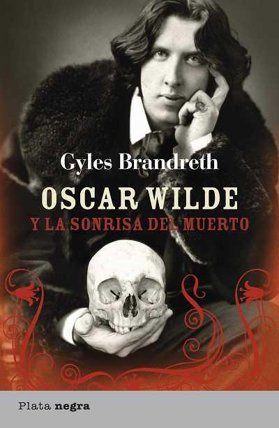 OSCAR WILDE Y LA SONRISA DEL MUERTO | 9788492919062 | BRANDRETH,GYLES