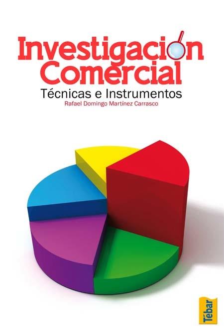 INVESTIGACION COMERCIAL. TECNICAS E INSTRUMENTOS | 9788473604710 | MARTINEZ CARRASCO,RAFAEL DOMINGO | Llibreria L'Illa - Llibreria Online de Mollet - Comprar llibres online