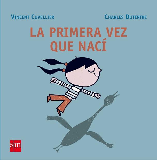 PRIMERA VEZ QUE NACI, LA | 9788467516180 | CUVELLIER, VICNENT ; DUTERTRE, CHARLES | Llibreria L'Illa - Llibreria Online de Mollet - Comprar llibres online
