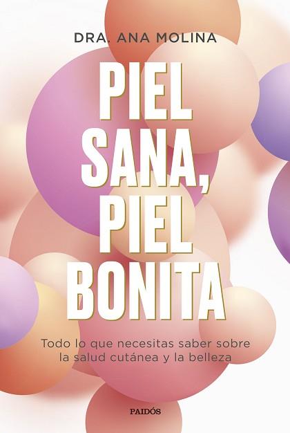 PIEL SANA PIEL BONITA | 9788449339295 | MOLINA, ANA | Llibreria L'Illa - Llibreria Online de Mollet - Comprar llibres online